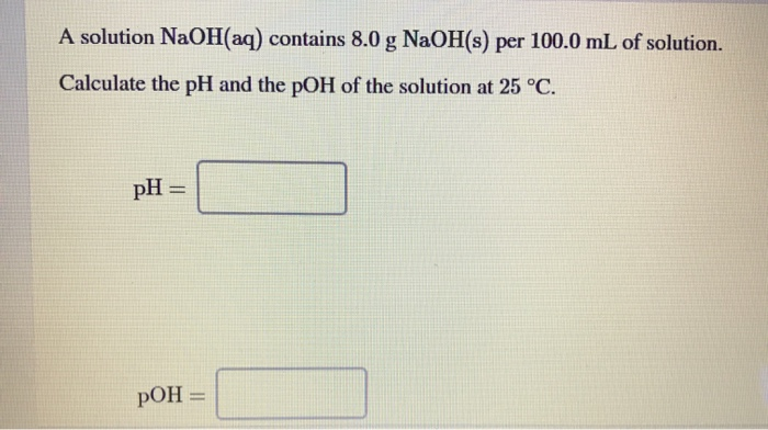 Solved A Solution NaOH(aq) Contains 8.0 G NaOH(s) Per 100.0 | Chegg.com