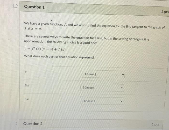 Solved D Question 1 1 pts We have a given function, f. and | Chegg.com