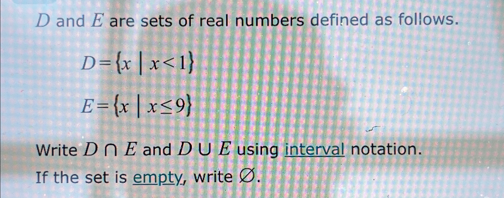 Solved D ﻿and E ﻿are sets of real numbers defined as | Chegg.com