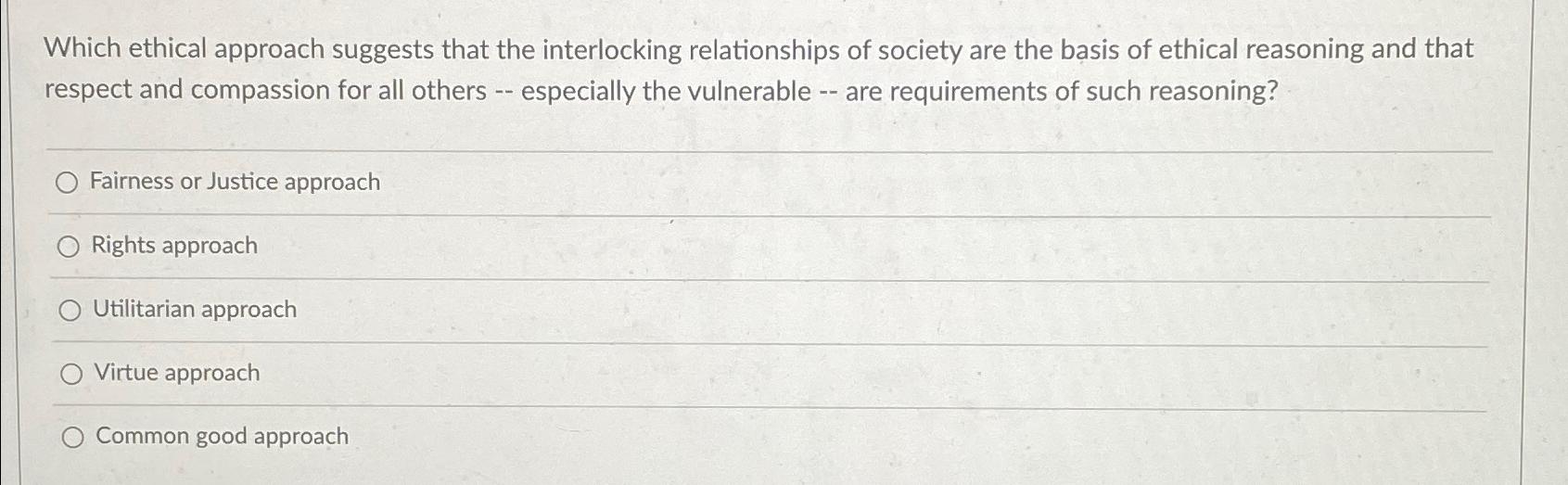 Solved Which ethical approach suggests that the interlocking | Chegg.com