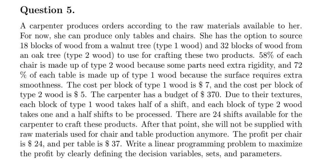 Solved A carpenter produces orders according to the raw