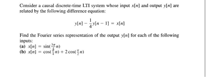 Solved Consider A Causal Discrete Time Lti System Whose I Chegg Com