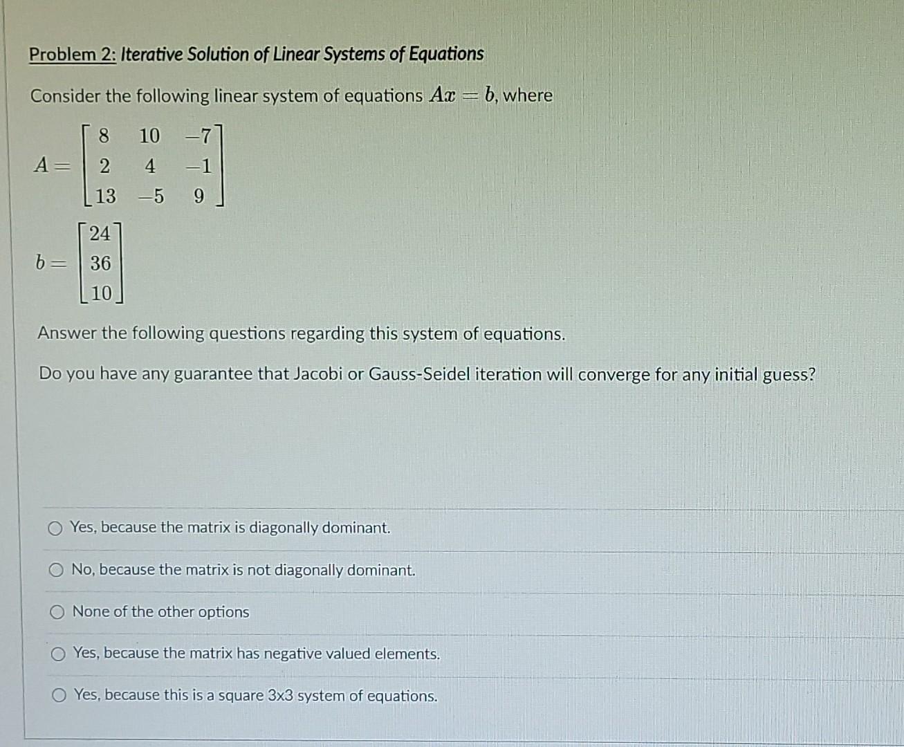 Solved Problem 2: Iterative Solution Of Linear Systems Of | Chegg.com