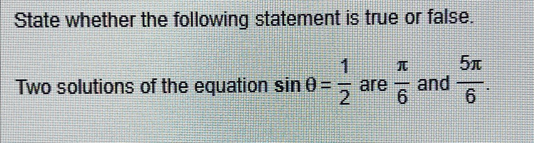 Solved State whether the following statement is true or | Chegg.com