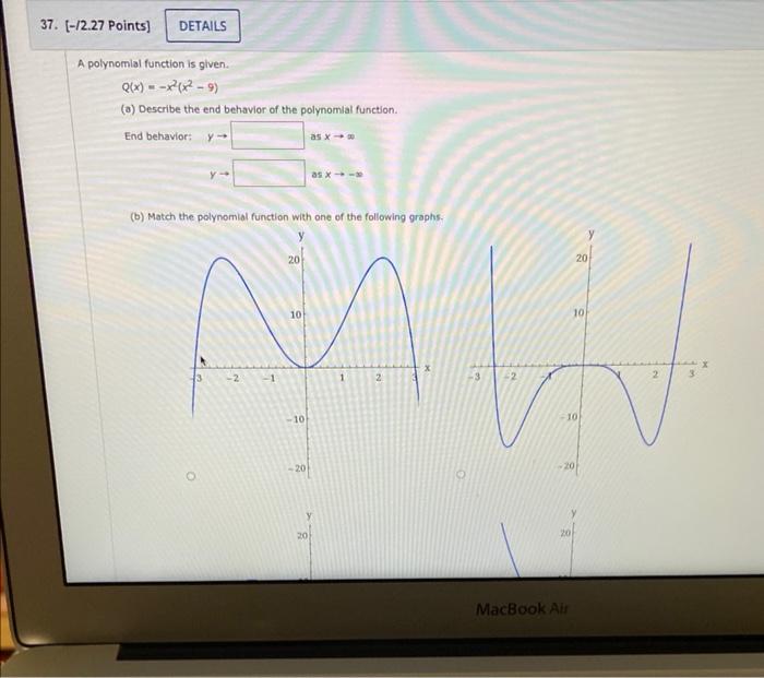 Solved A polynomial function is given. Q(x)=−x2(x2−9) (a) | Chegg.com