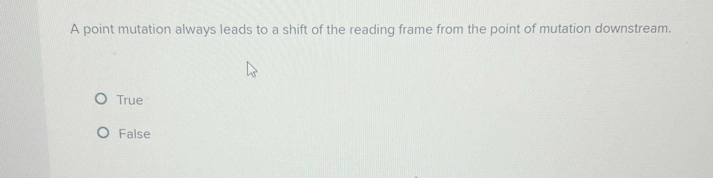 Solved A point mutation always leads to a shift of the | Chegg.com