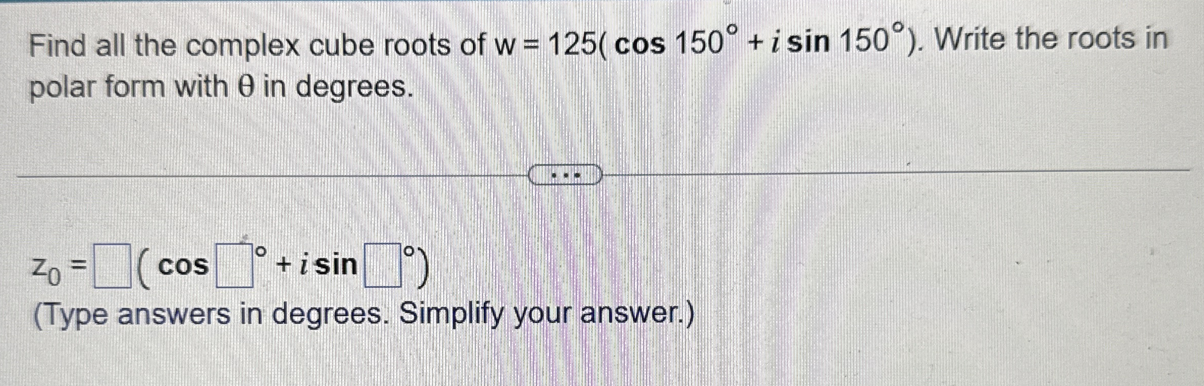 Solved Find all the complex cube roots of | Chegg.com