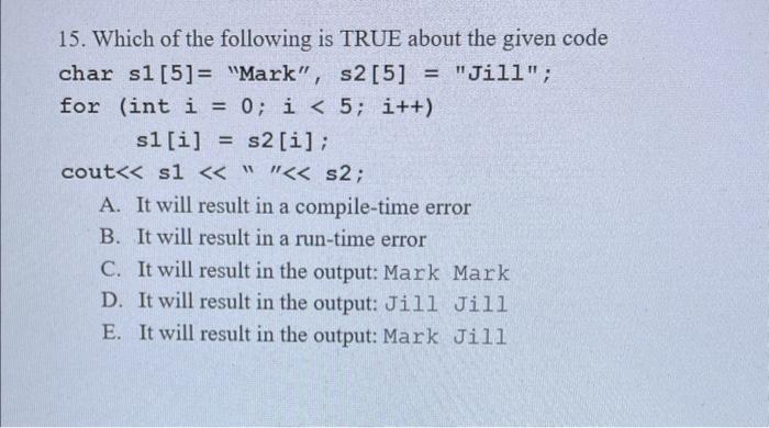 Solved 15. Which of the following is TRUE about the given | Chegg.com
