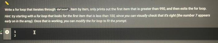 Solved Write a for loop that iterates through cataset, item | Chegg.com