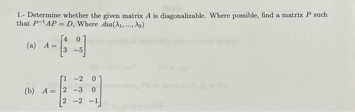 Solved 1.- Determine whether the given matrix A is | Chegg.com