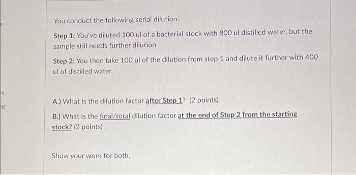 Solved You Conduct The Following Serial Dilution Step 1