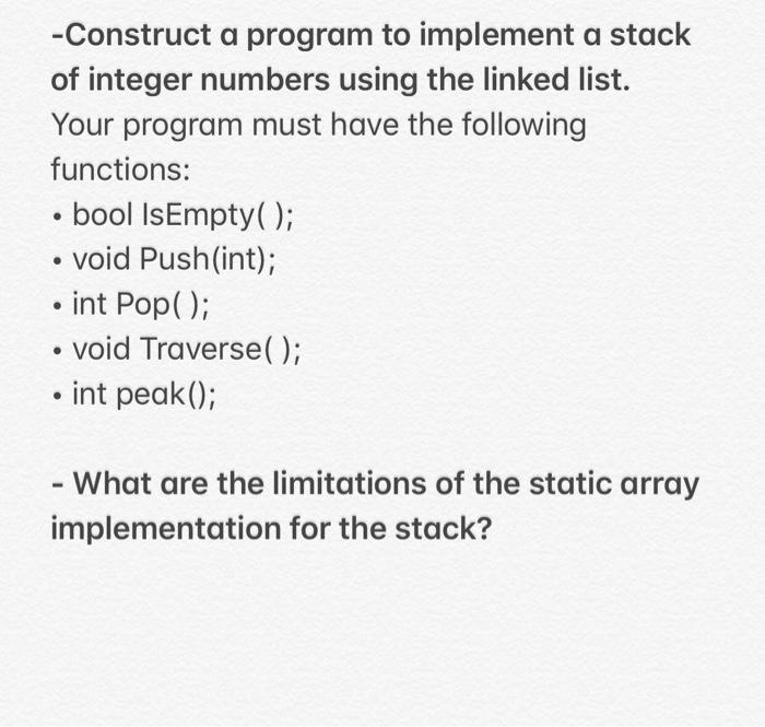 Solved -Construct A Program To Implement A Stack Of Integer | Chegg.com