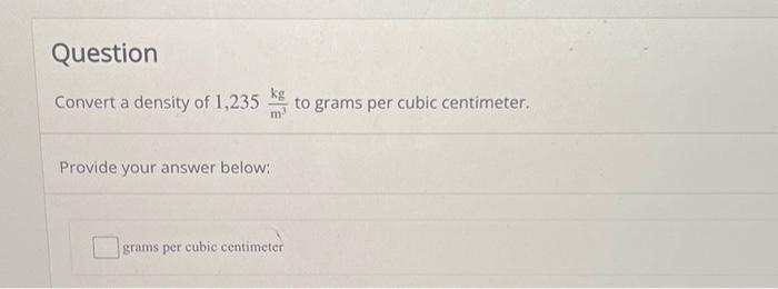 1 gram outlet per cubic centimeter