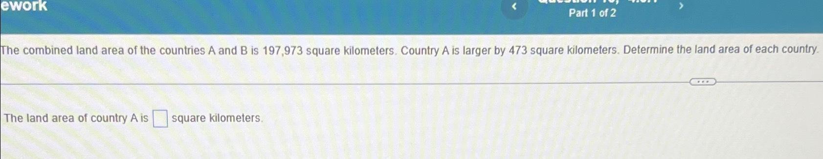 Solved The combined land area of the countries A and B is | Chegg.com