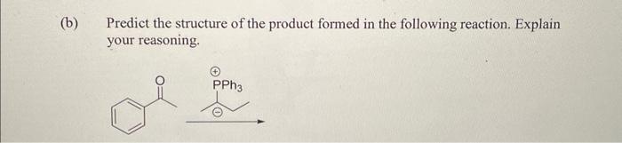 Solved Predict the structure of the product formed in the | Chegg.com