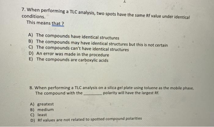 Solved 7. When performing a TLC analysis, two spots have the | Chegg.com