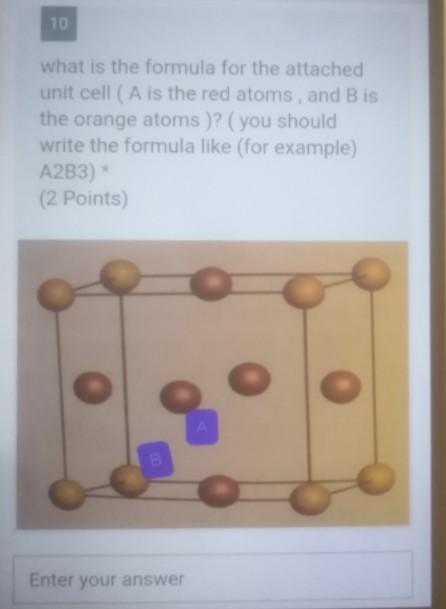 Solved 10 what is the formula for the attached unit cell (A | Chegg.com