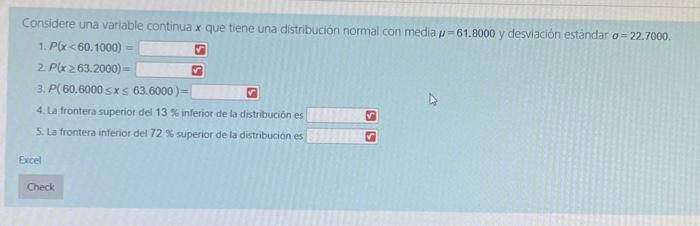 Considere una variable continua \( x \) que tiene una distribución normal con media \( \mu=61.8000 \) y desviación estándar \