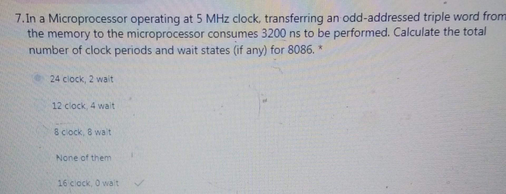 Solved 7.In a Microprocessor operating at 5MHz clock,