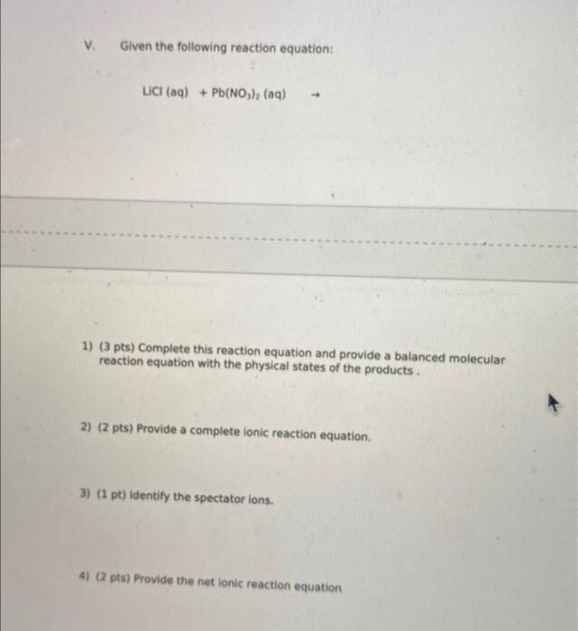 Solved V. Given The Following Reaction Equation: | Chegg.com