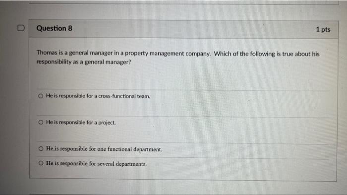 Solved D Question 8 1 pts Thomas is a general manager in a | Chegg.com