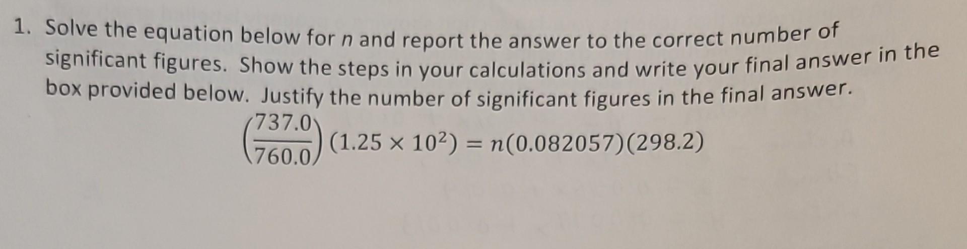 Solved 1. Solve the equation below for n and report the | Chegg.com