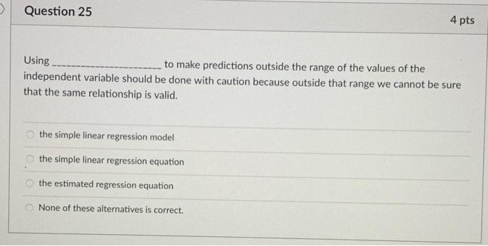 Solved Question 24 4 pts In simple linear regression, each | Chegg.com