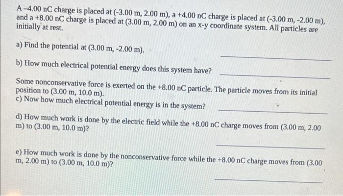 Solved A-4.00 nC charge is placed at (-3.00 m, 2.00 m), a | Chegg.com