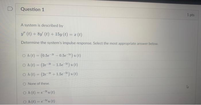 Solved A system is described by y′′(t)+8y′(t)+15y(t)=x(t) | Chegg.com