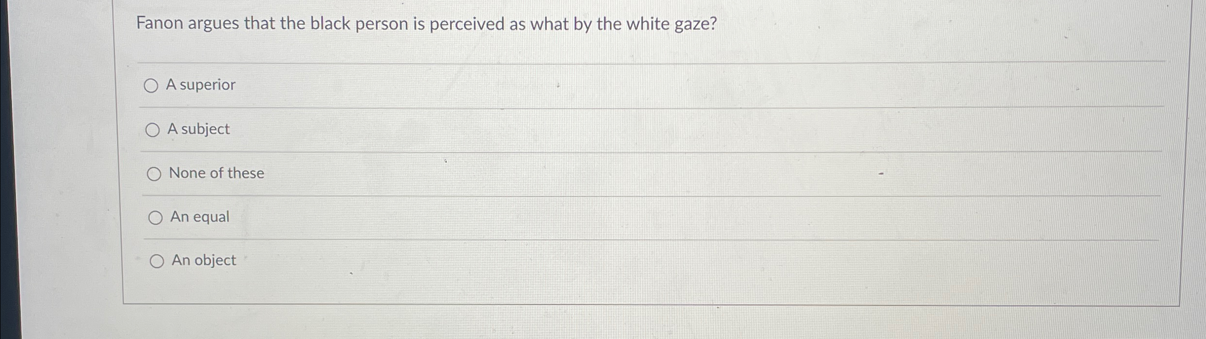 Solved Fanon argues that the black person is perceived as | Chegg.com