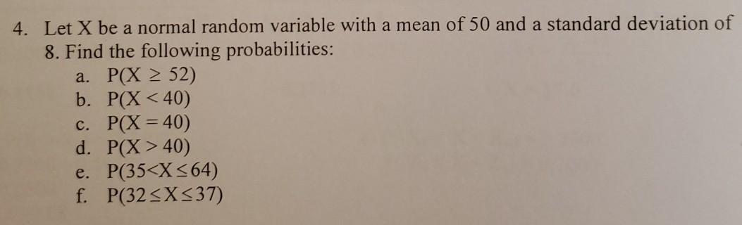 Solved 4. Let X be a normal random variable with a mean of | Chegg.com