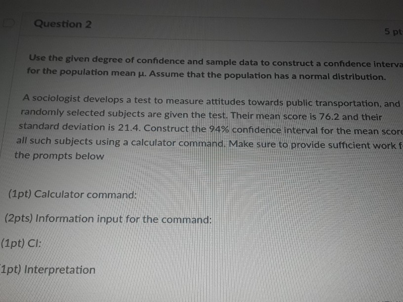 Solved Question 2 5 pt Use the given degree of confidence | Chegg.com
