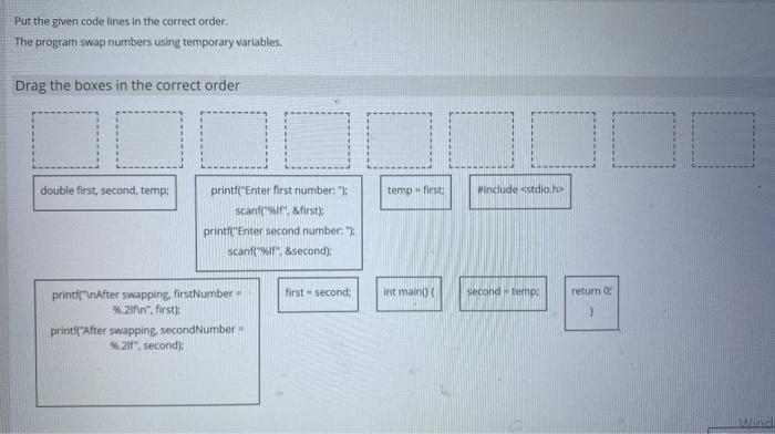 Solved Put the given code lines in the correct order. The | Chegg.com