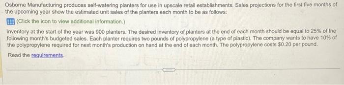 Osborne Manufacturing produces self-watering planters for use in upscale retail establishments. Sales projections for the fir