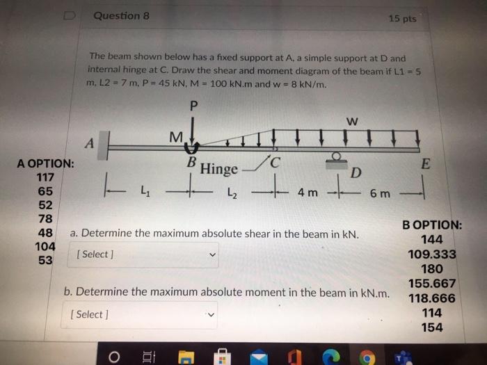 Solved U Question 8 15 pts The beam shown below has a fixed | Chegg.com