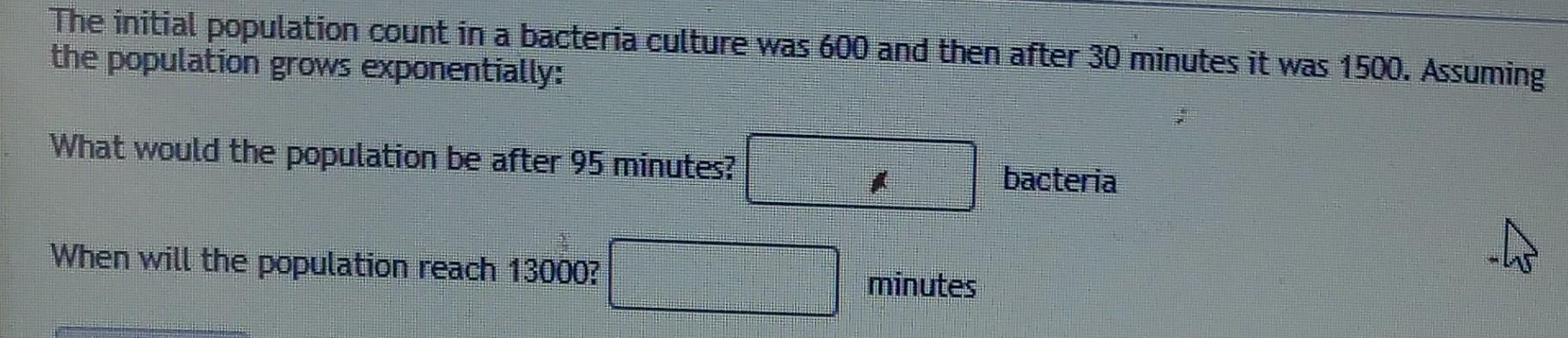 Solved The initial population count in a bacteria culture | Chegg.com