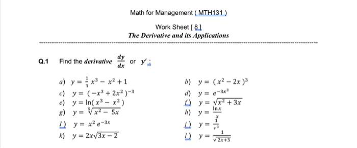 Q.1 Find the derivative \( \frac{d y}{d x} \) or \( y^{\prime} \). a) \( y=\frac{1}{3} x^{3}-x^{2}+1 \) b) \( y=\left(x^{2}-2