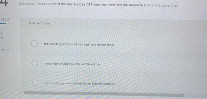 Solved Complete This Sentence If The Nucleotides ATT Were Chegg