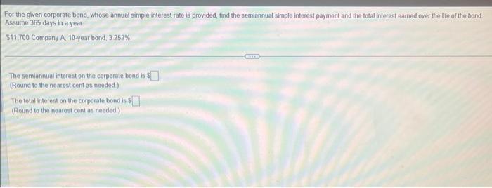 Solved For The Given Corporate Bond, Whose Annual Simple | Chegg.com