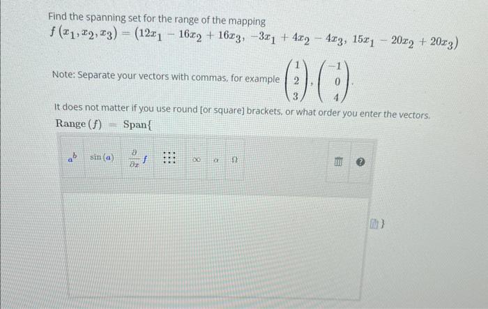 Solved Find the spanning set for the range of the mapping | Chegg.com