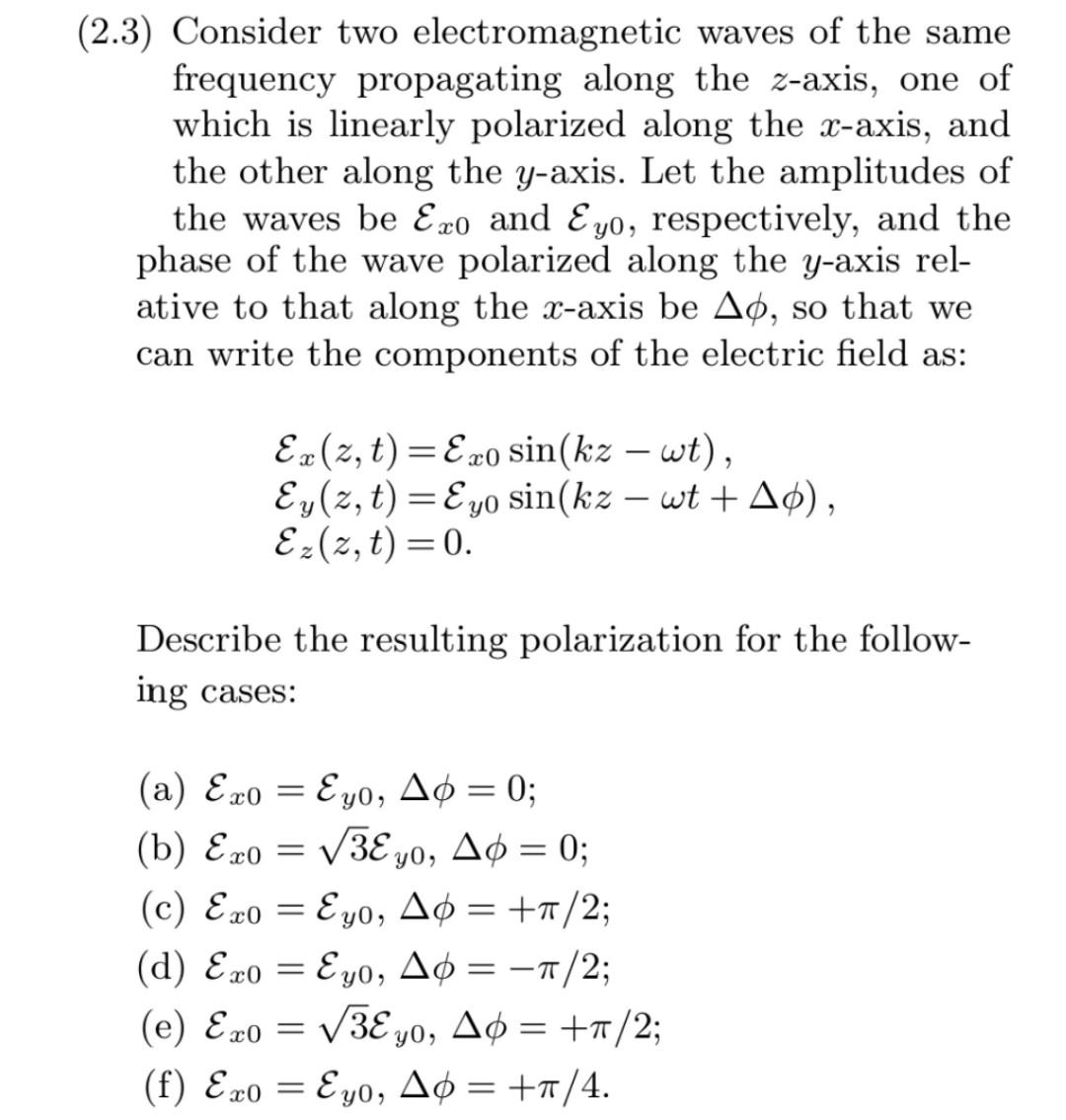 Solved (2.3) Consider two electromagnetic waves of the same | Chegg.com