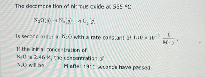 Solved The decomposition of nitrous oxide at 565∘C | Chegg.com