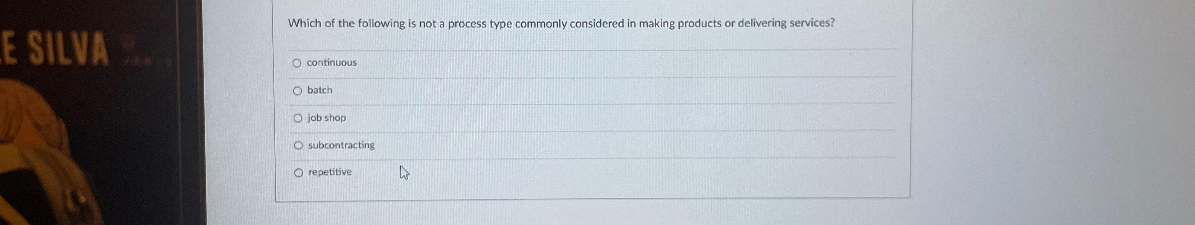 Solved Which of the following is not a process type commonly | Chegg.com