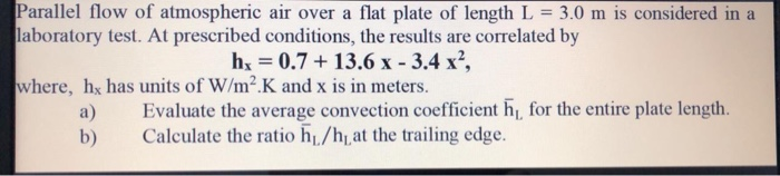 Solved Parallel flow of atmospheric air over a flat plate of | Chegg.com