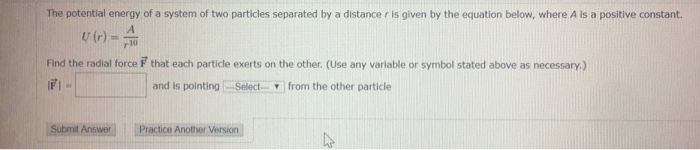 Solved The potential energy of a system of two particles | Chegg.com