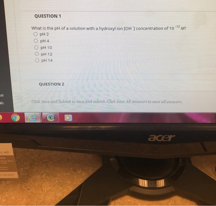 Solved QUESTION 1 What is the pH of a solution with a | Chegg.com