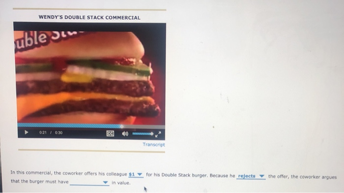 Solved WENDY'S DOUBLE STACK COMMERCIAL uble si 0:21 10:30 | Chegg.com