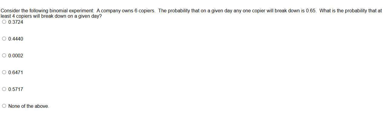 Solved Consider the following binomial experiment: A company | Chegg.com