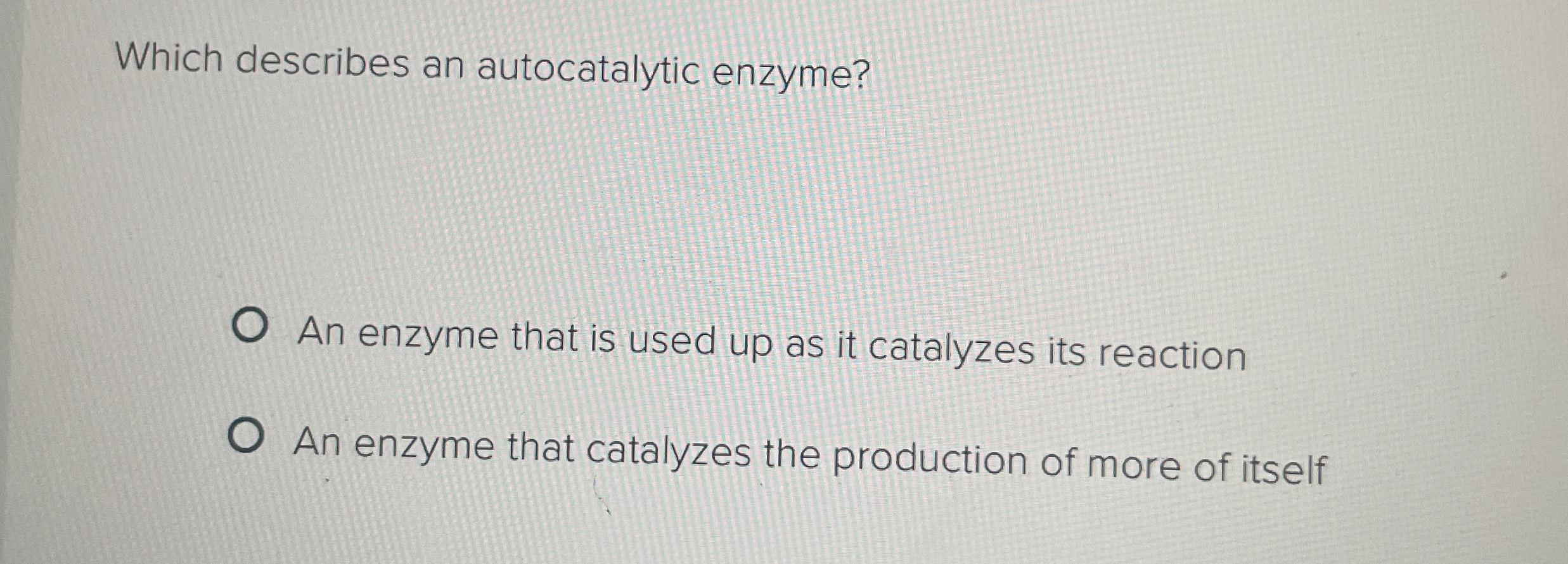 Solved Which describes an autocatalytic enzyme?An enzyme | Chegg.com