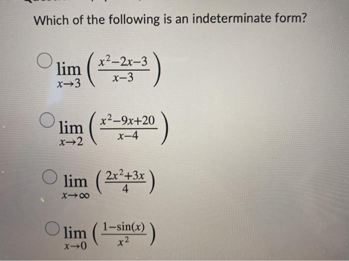 Solved Which of the following is an indeterminate form? | Chegg.com